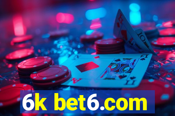 6k bet6.com